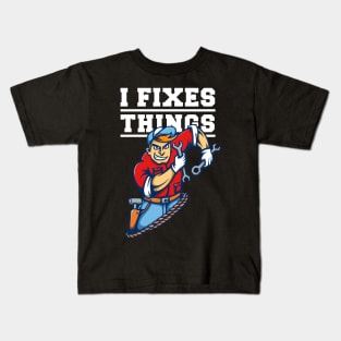 I Fixes Things! Kids T-Shirt